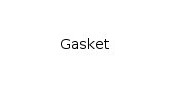 Gasket
